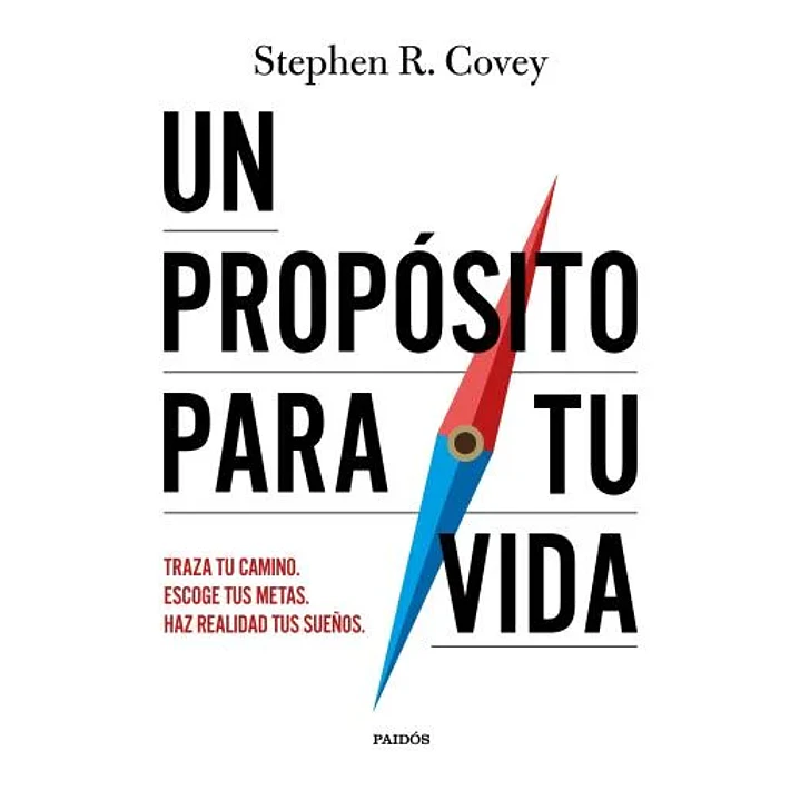 Un Proposito Para Tu Vida - Covey, Stephen R. 1
