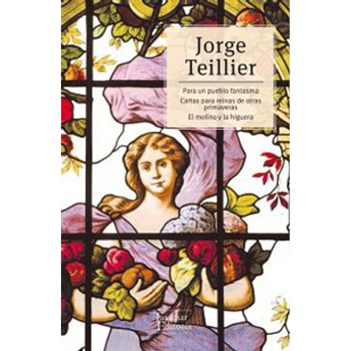 Para Un Pueblo Fantasma Y Otros Libros - Teillier, Jorge 1