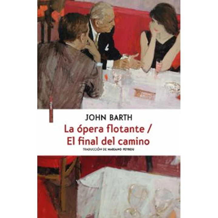 La Opera Flotante/ El Final Del Camino - Barth, John 1