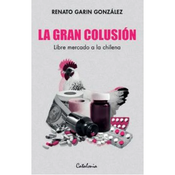 La Gran Colusion - Garin Gonzalez, Renato 1