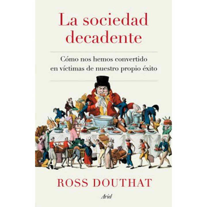 La Sociedad Decadente - Douthat, Ross 1