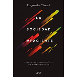 La Sociedad Impaciente - Tironi, Eugenio