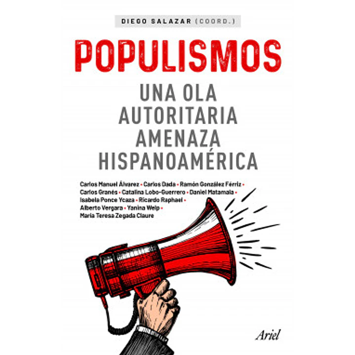 Populismos Una Ola Autoritaria Amenaza Hispanoamerica - Salazar, Diego 1