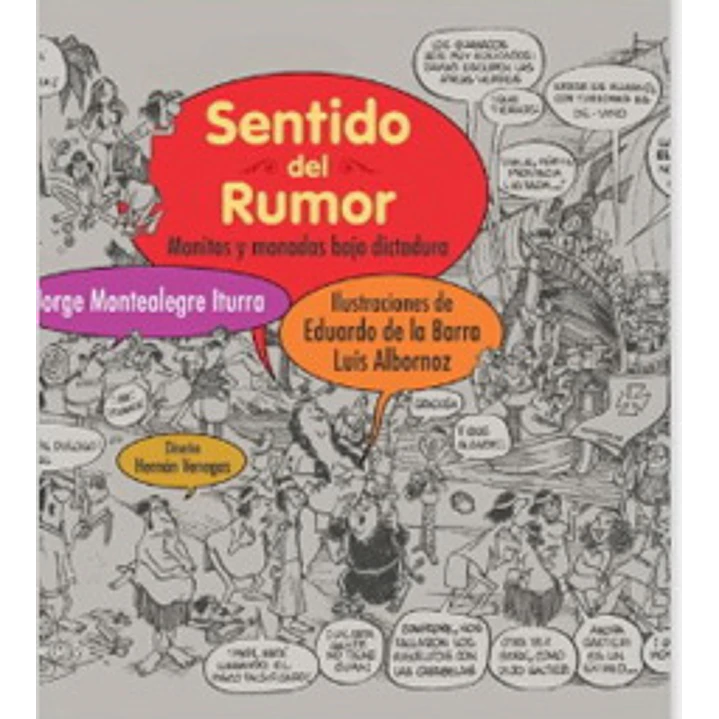 Sentido Del Rumor Monitos Y Monadas Bajo Dictadura - Jorge Montealegre 1
