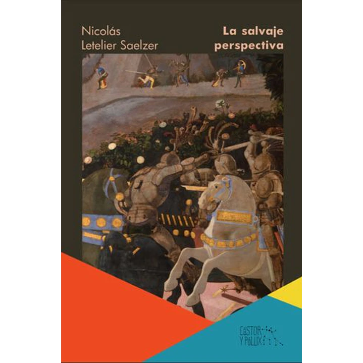La Salvaje Perspectiva - Letelier Saelzer, Nicolas 1