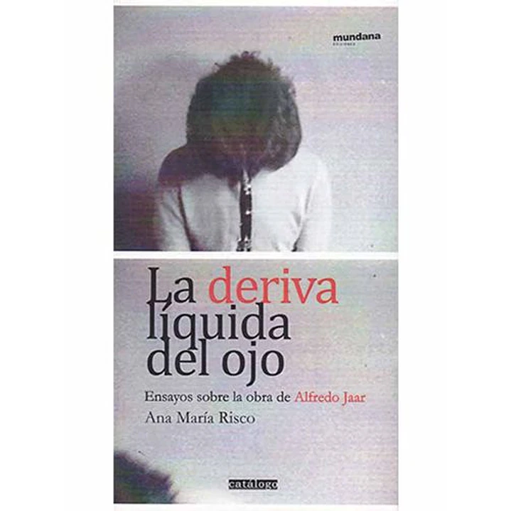 La Deriva Liquida Del Ojo - Risco, Ana Maria 1