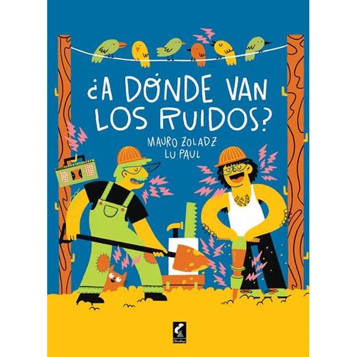 A Donde Van Los Ruidos - Zoladz, Mauro; Paul, Lu 1