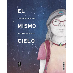 El Mismo Cielo - Aguilera, Claudio; Segovia, Alexis