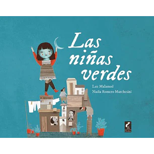 Las Niñas Verdes - Malamud, Maria Luz