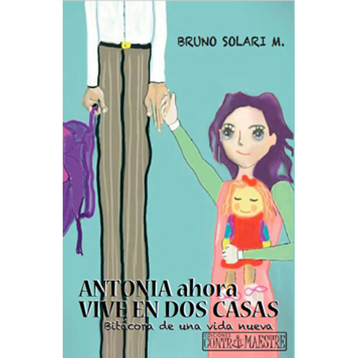 Antonia Ahora Vive En Dos Casas - Solari, Bruno 1
