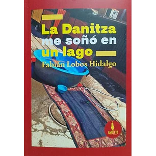 La Danitza Me Soño Un Lago - Lobos Hidalgo, Fabian