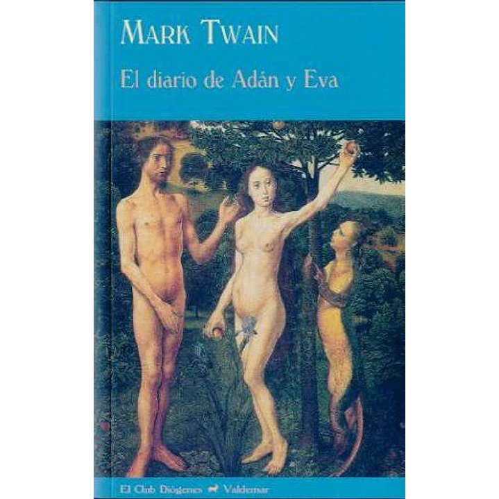 El Diario De Adan Y Eva  	 - Twain, Mark 1