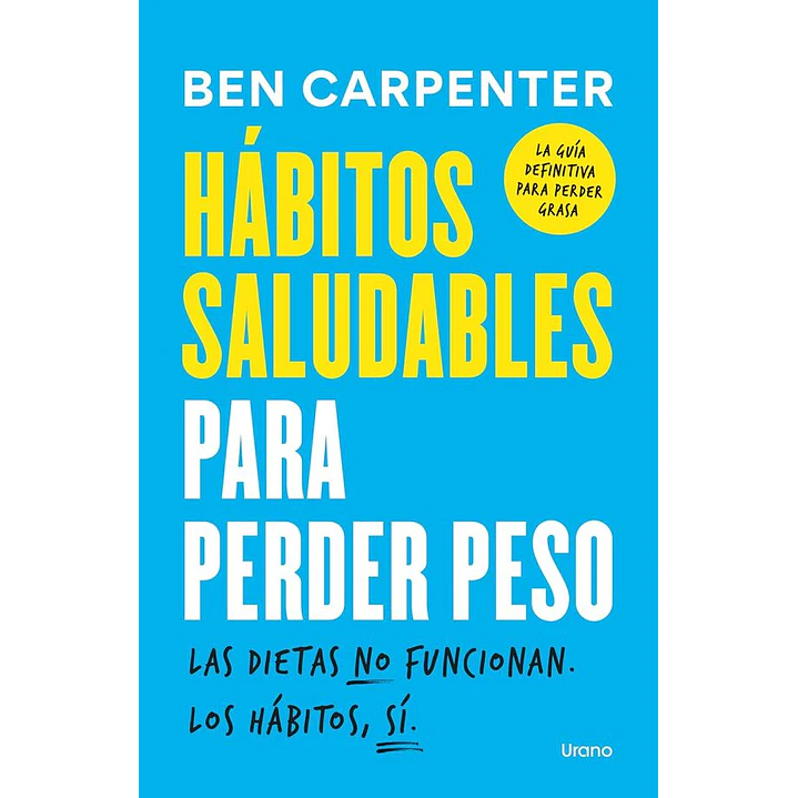 Habitos Saludables Para Perder Peso - Carpenter, Ben 1