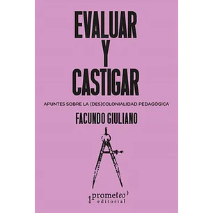 Evaluar Y Castigar - Giuliano, Facundo