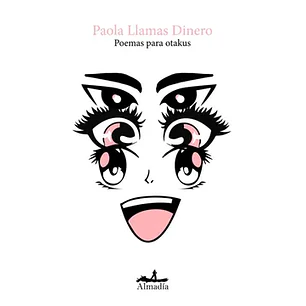 Poemas Para Otakus - Llamas Dinero, Paola