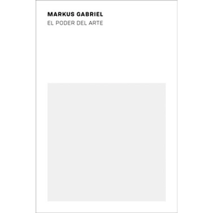 El Poder Del Arte - Gabriel, Markus 1