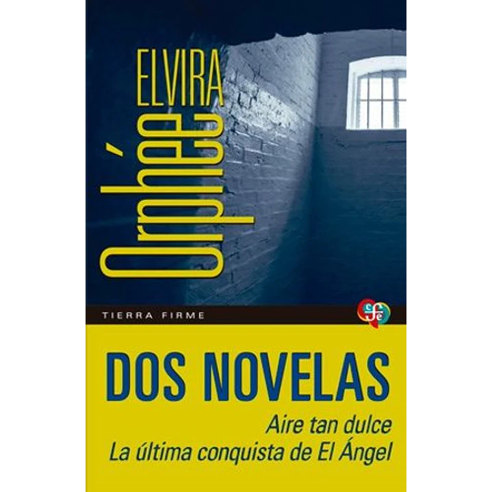 Dos Novelas Aire Tan Dulce La Ultima Conquista De El Angel - Orphee, Elvira 1