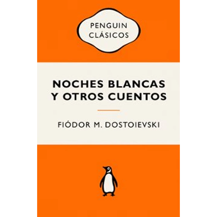 Noches Blancas Y Otros Cuentos - Dostoievski, Fiodor 1