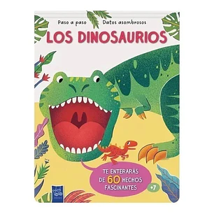 Los Dinosaurios Paso A Paso. Datos Asombrosos - Yoyo