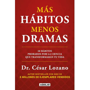 Mas Habitos, Menos Drama - Lozano, Cesar