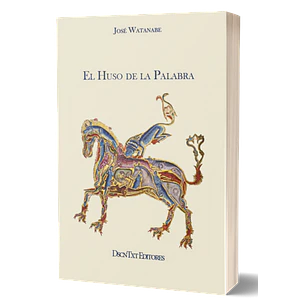 El Huso De La Palabra - Watanabe, Jose