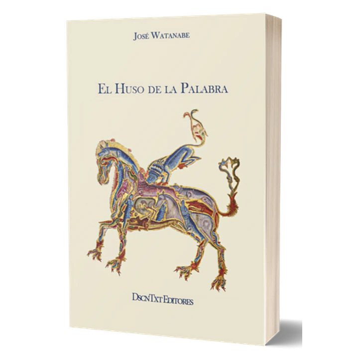 El Huso De La Palabra - Watanabe, Jose 1