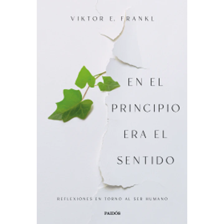 En El Principio Era El Sentido - Frankl Viktor Emil 1