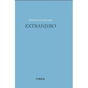Extranjero - Guyomard, Patrick
