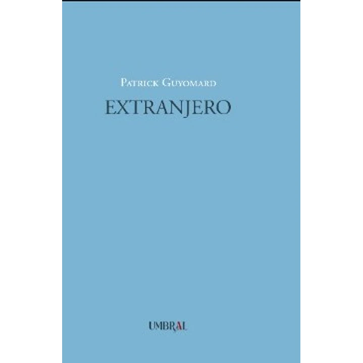 Extranjero - Guyomard, Patrick 1