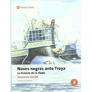 Naves Negras Ante Troya - Rosemary Sutcliff