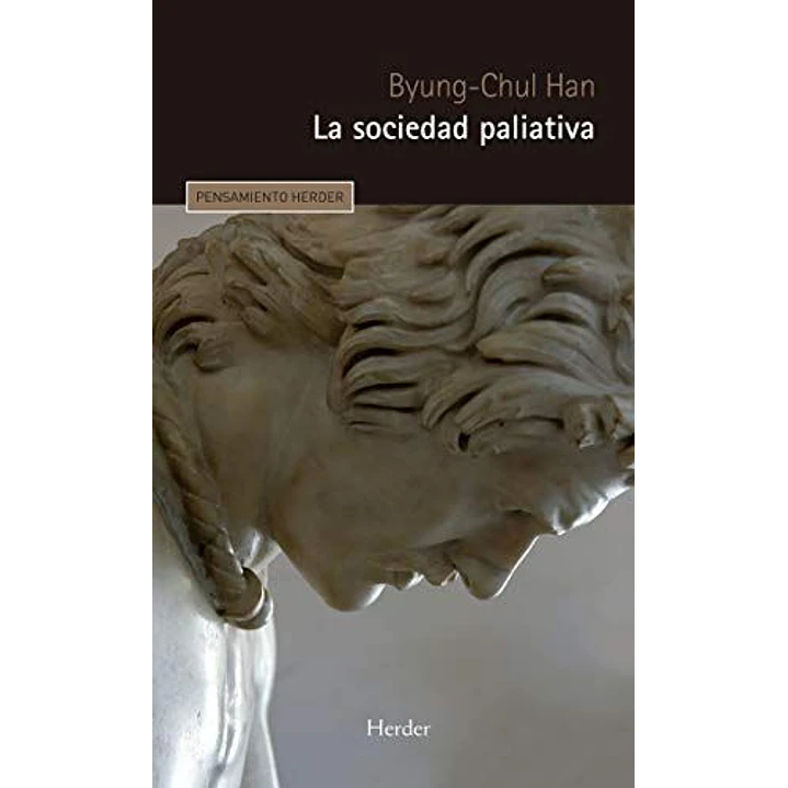 La Sociedad Paliativa - Byung-chul Han 1