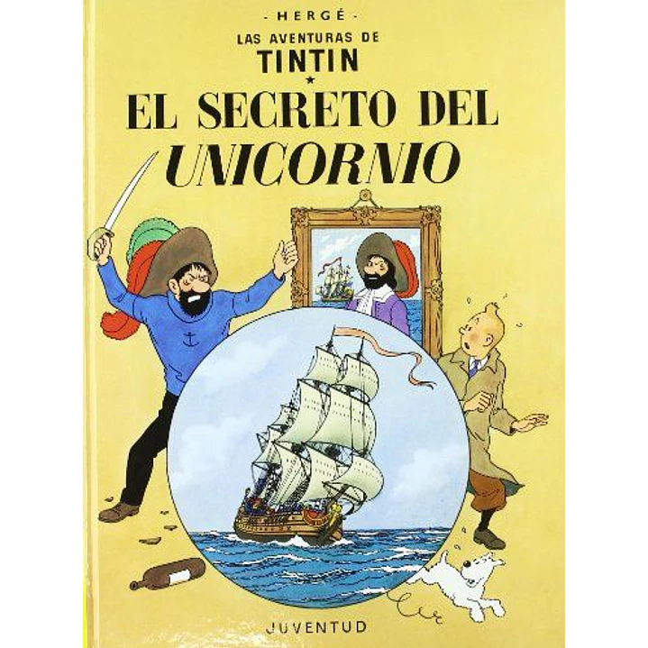 Las Aventuras De Tintin 11 El Secreto Del Unicornio - Herge 1