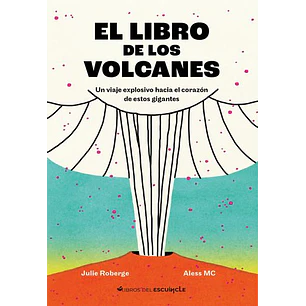 El Libro De Los Volcanes - Roberge, Julie; Mc, Aless