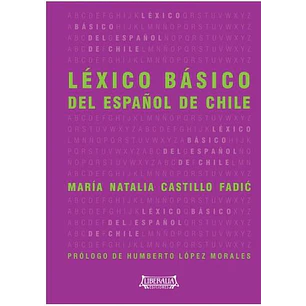 Lexico Basico Del Español De Chile - Castillo, Maria Natalia