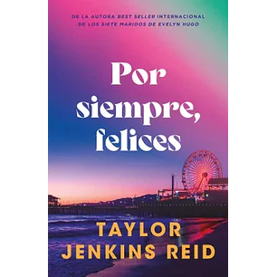 Por Siempre Felices - Jenkins Reid, Taylor
