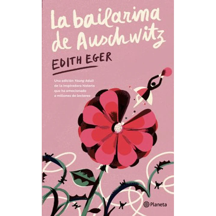 La Bailarina De Auschwitz (Edicion Young Adult) - Eger, Edith 1