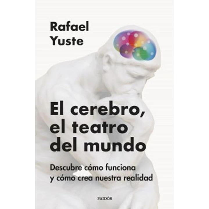 El Cerebro El Teatro Del Mundo - Yuste, Rafael 1