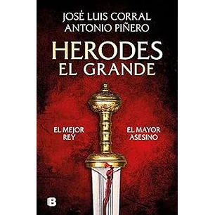 Herodes El Grande - Corral, Jose Luis; Piñero, Antonio