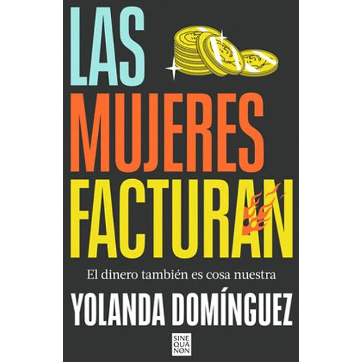 Las Mujeres Facturan - Dominguez, Yolanda 1