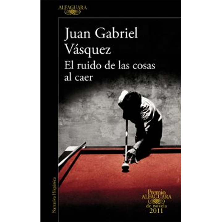 El Ruido De Las Cosas Al Caer - Vasquez, Juan Gabriel 1