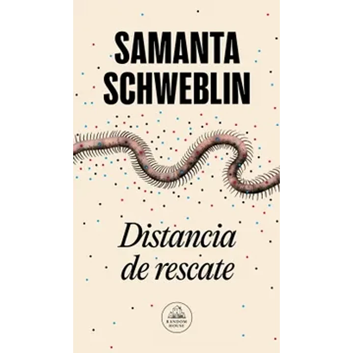 Distancia De Rescate - Schweblin, Samanta 1