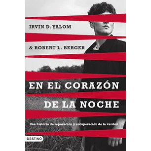 En El Corazon De La Noche - Yalom, Irvin; Berger, Robert