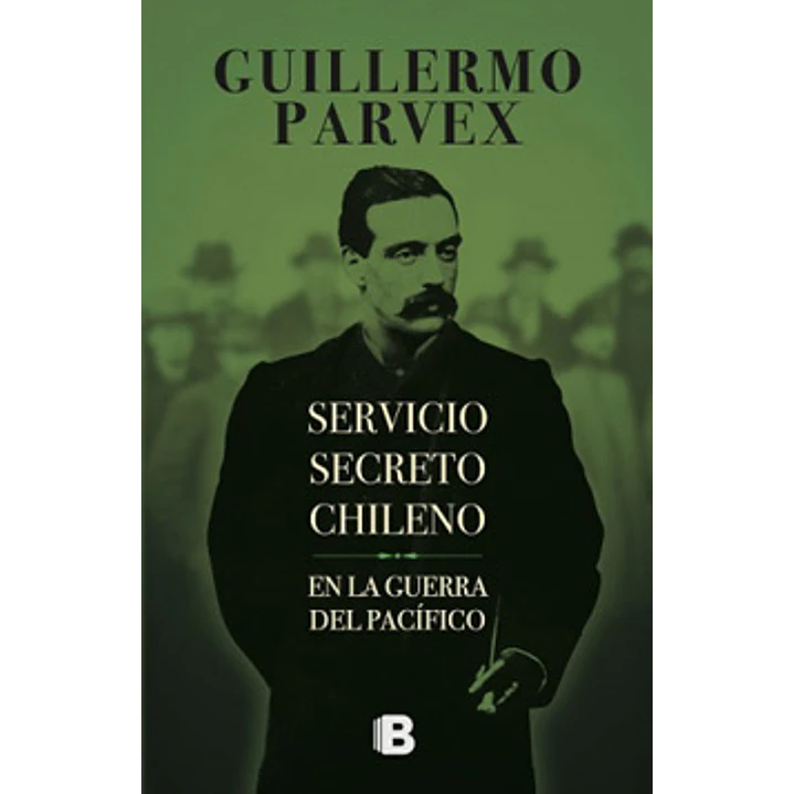 Servicio Secreto Chileno - Guillermo Parvex 1