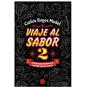 Viaje Al Sabor 2 - Reyes Medel, Carlos