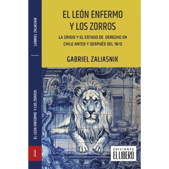 El Leon Enfermo Y Los Zorros - Zaliasnik, Gabriel 1