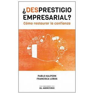 Desprestigio Empresarial - Halpern, Pablo; Lobos, Francisca