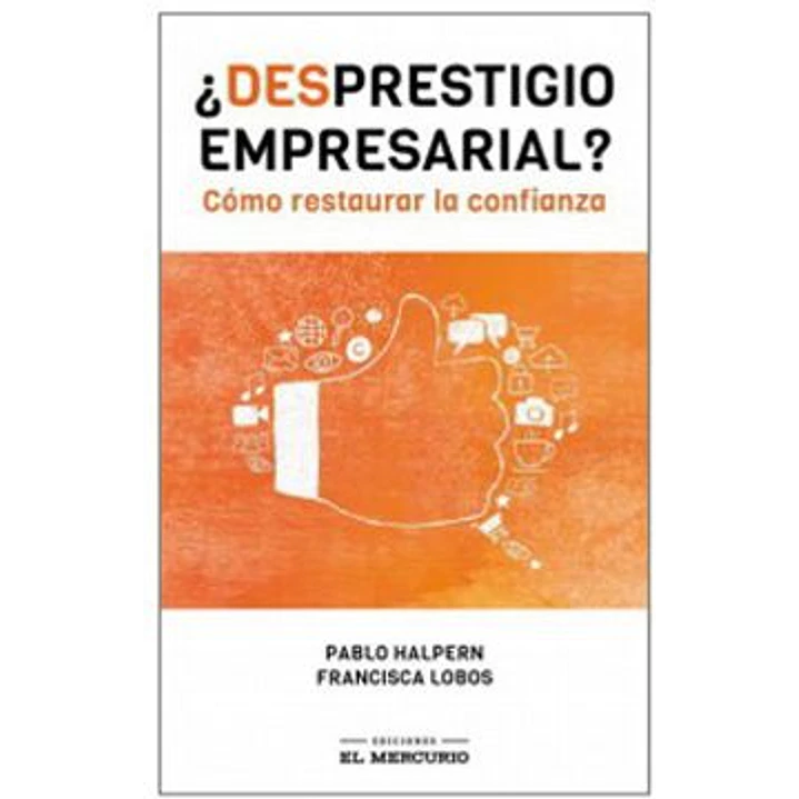Desprestigio Empresarial - Halpern, Pablo; Lobos, Francisca 1