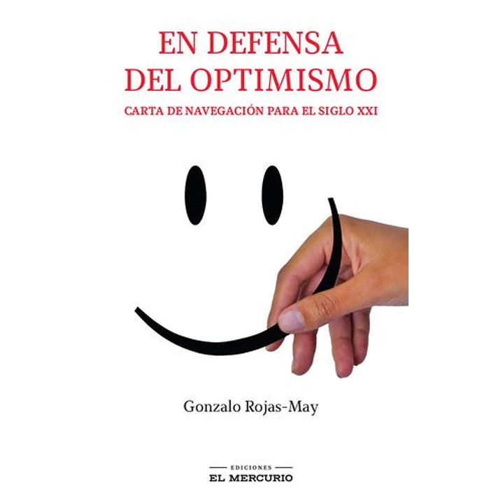 En Defensa Del Optimismo - Rojas-may, Gonzalo 1