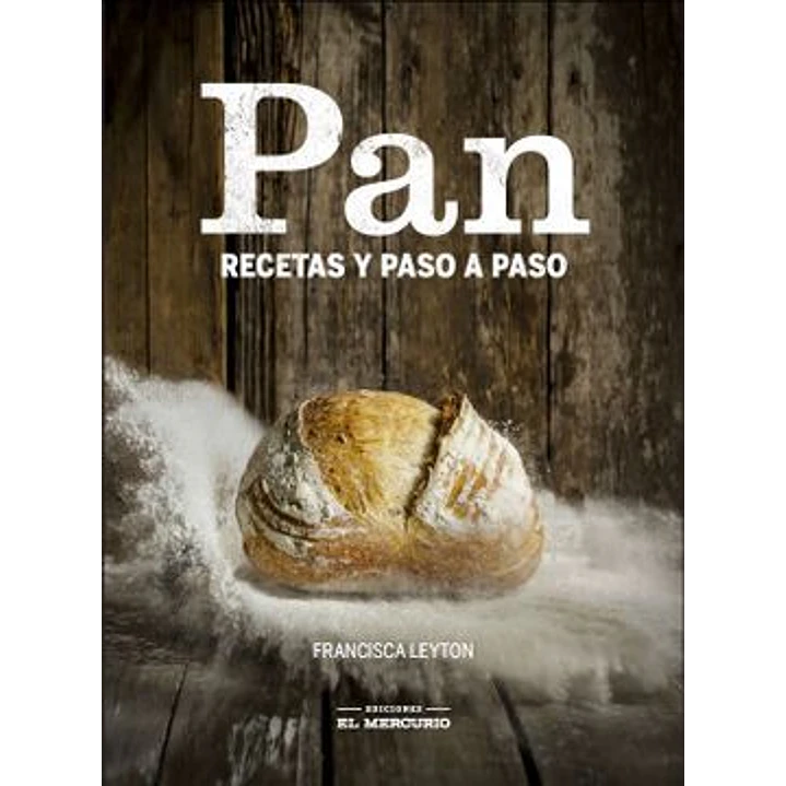 Pan Recetas Paso A Paso - Leyton, Francisca 1