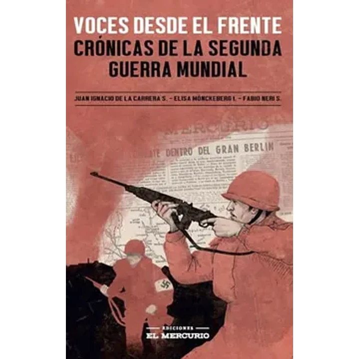 Voces Desde El Frente Cronicas De La Segunda Guerr - Varios Autores 1